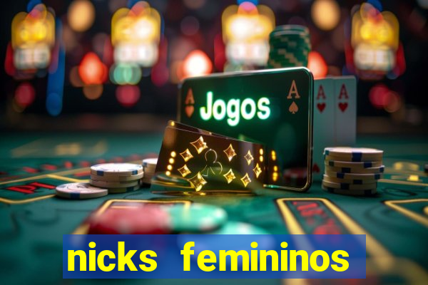 nicks femininos para jogos